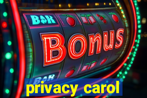 privacy carol